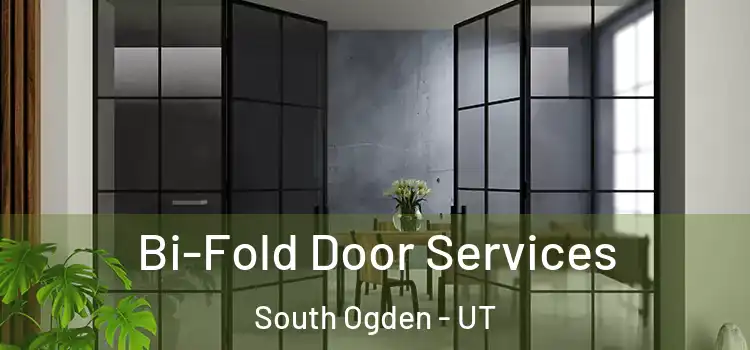  Bi-Fold Door Services South Ogden - UT