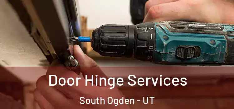  Door Hinge Services South Ogden - UT