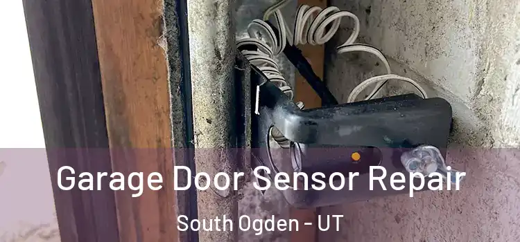 Garage Door Sensor Repair South Ogden - UT