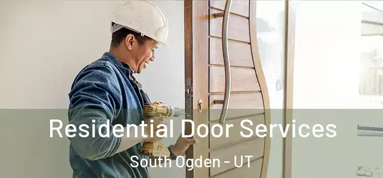 Residential Door Services South Ogden - UT