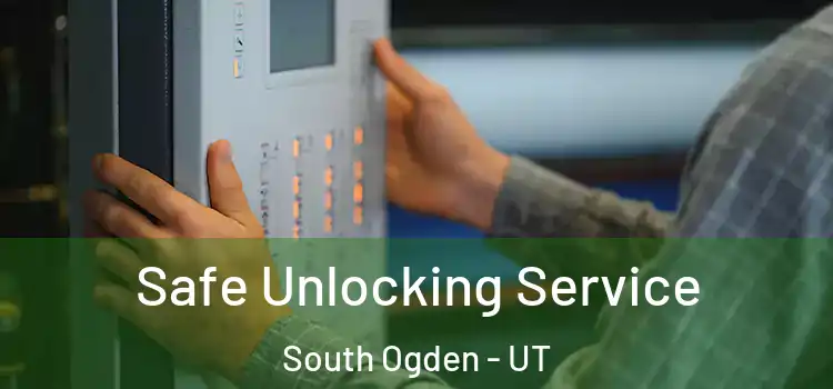Safe Unlocking Service South Ogden - UT