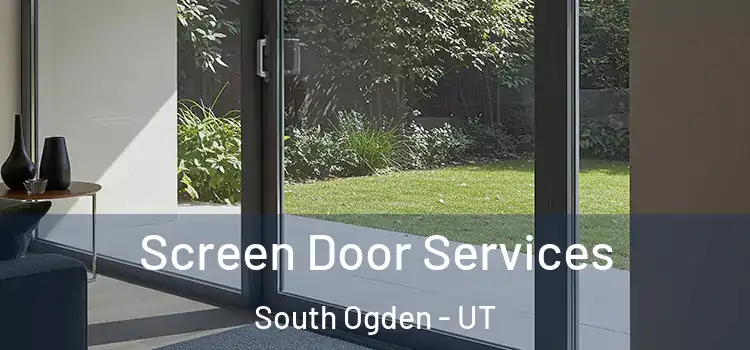 Screen Door Services South Ogden - UT