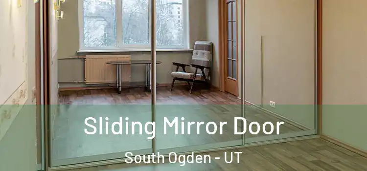 Sliding Mirror Door South Ogden - UT
